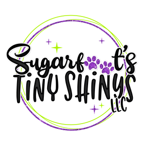 Sugarfoot's Merch - Sugarfoot's Tiny Shinys, LLC