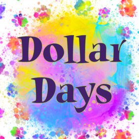 Dollar Days - Sugarfoot's Tiny Shinys, LLC